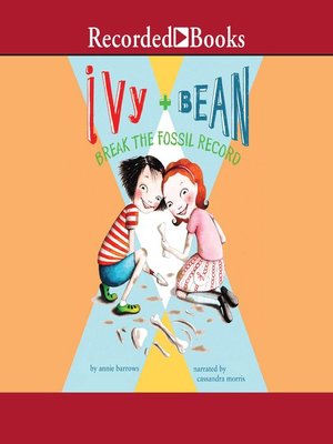 cover image of Ivy and Bean Break the Fossil Record